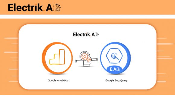 How to Export Google Analytics Data to BigQuery-ElectrikAI