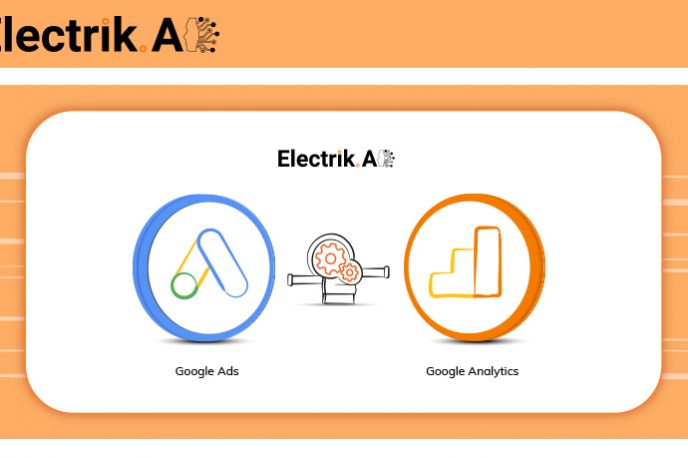 Why and How to link Google Ads (AdWords) with Google Analytics-ElectrikAI